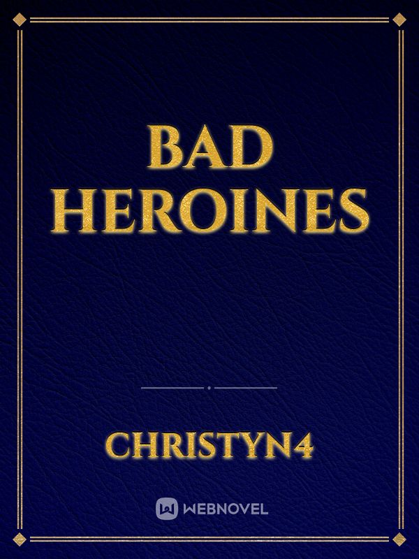 Icon of BAD HEROINES