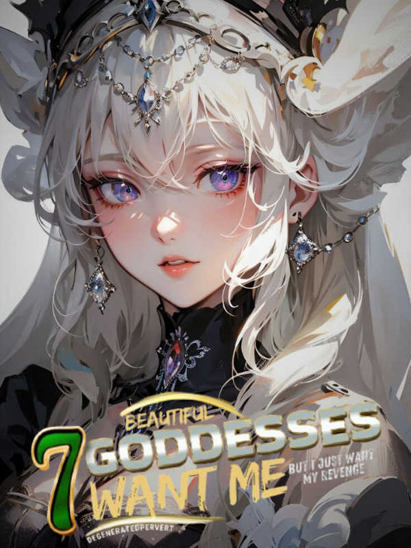 Icon of Seven Beautiful Goddesses Want Me, But I Just Want My Revenge