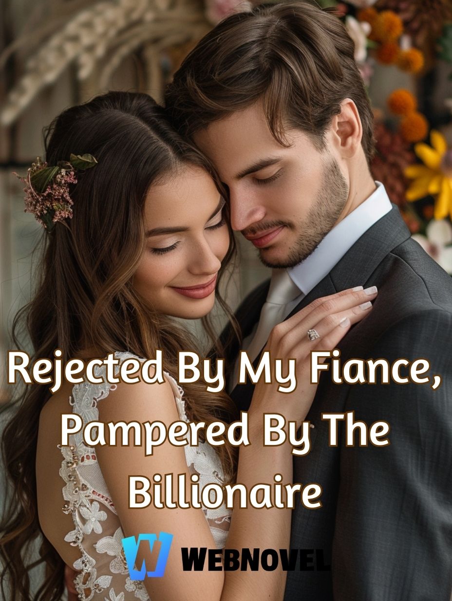 Icon of Rejected By My Fiance, Pampered By The Billionaire