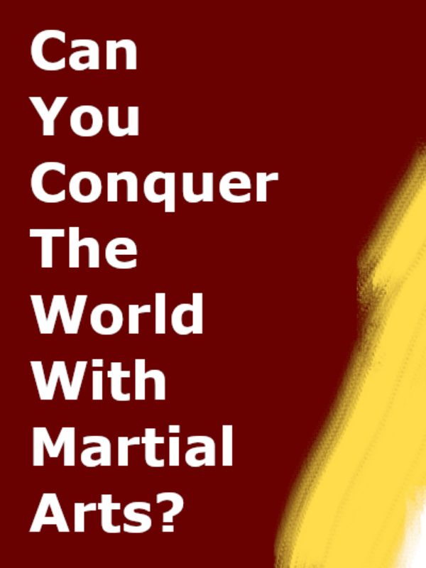 Icon of Can You Conquer The World With Martial Arts?