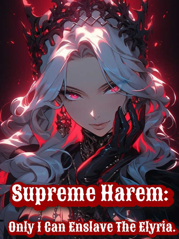 Icon of Supreme Harem: Only I Can Enslave The Elyria