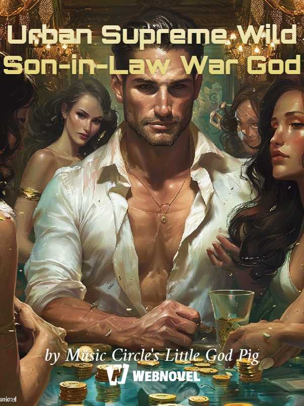 Icon of Urban Supreme Wild Son-in-Law War God