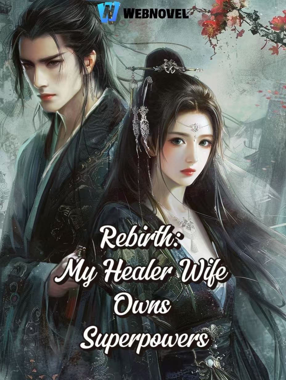 Icon of Rebirth: My Healer Wife Owns Superpowers