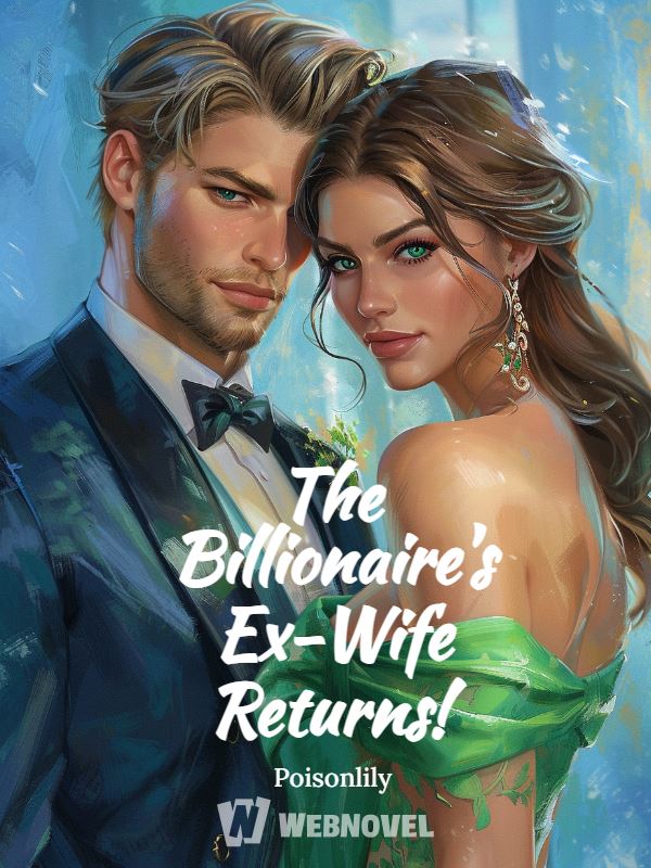 Icon of The Billionaire's Ex-Wife Returns!