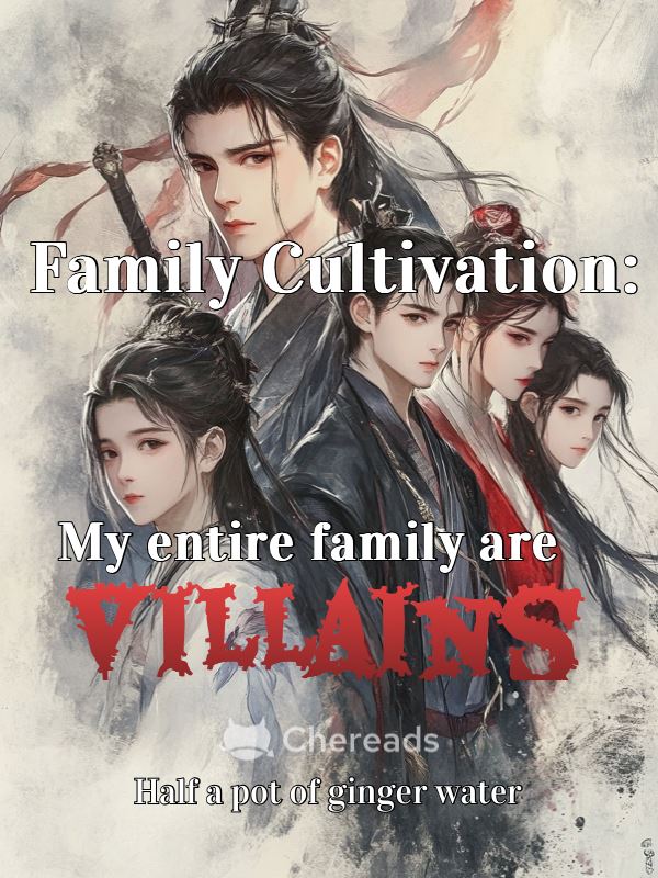 Icon of Family Cultivation: My entire family are Villains