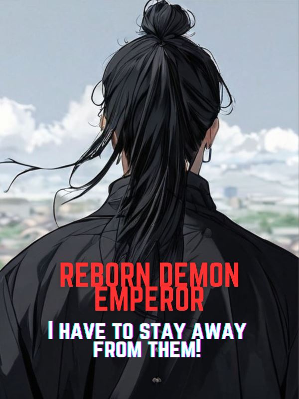 Icon of Reborn Demon Emperor, I Have to Stay Away From Them