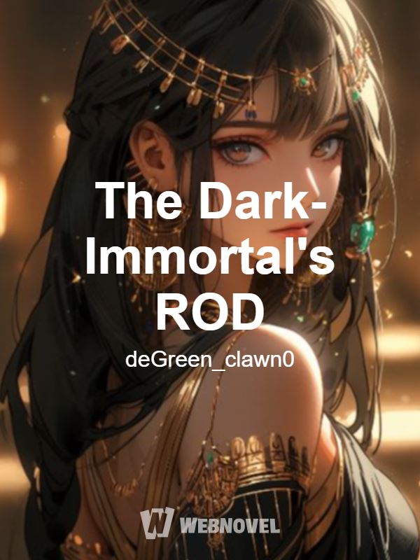 The Dark-Immortal's ROD