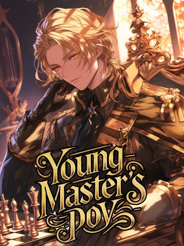 Icon of Young Master's PoV: Woke Up As A Villain In A Game One Day