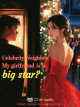 Icon of Celebrity Neighbor: My girlfriend is a big star?