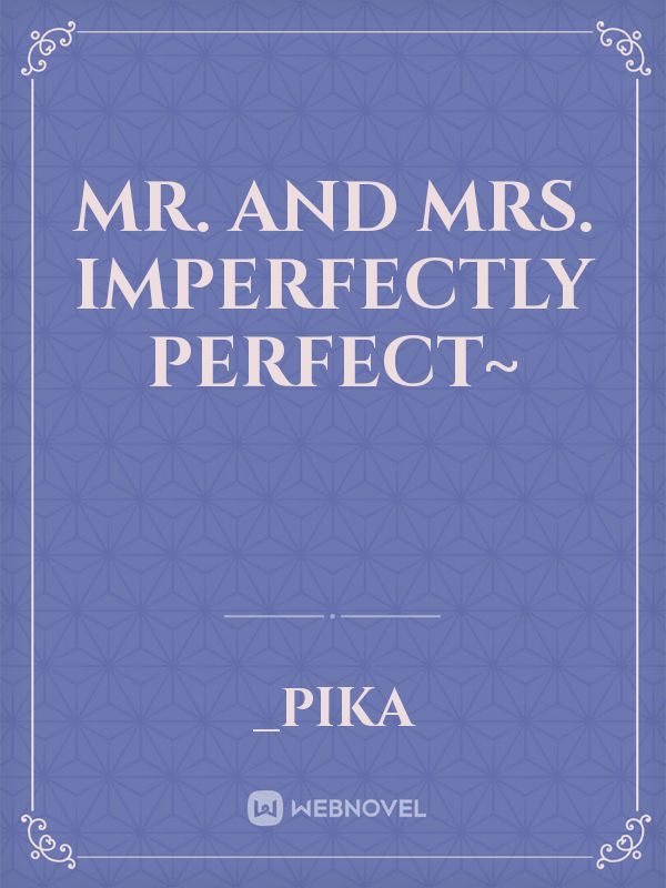 Icon of Mr. and Mrs. Imperfectly Perfect~