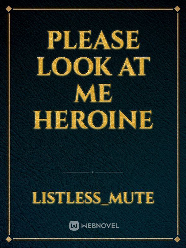 Icon of Please look at me Heroine