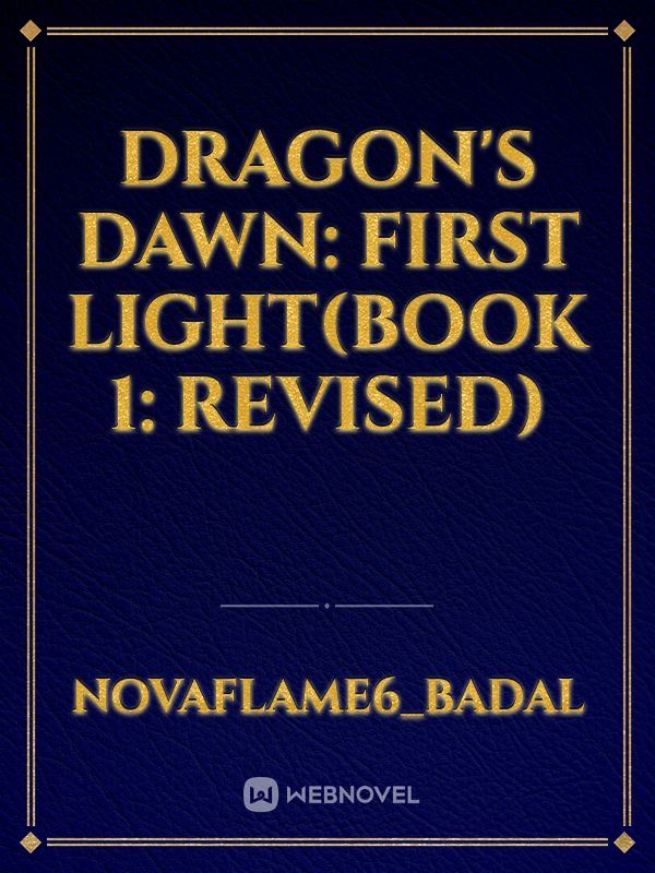 Dragon's Dawn: First Light(Book 1: REVISED)