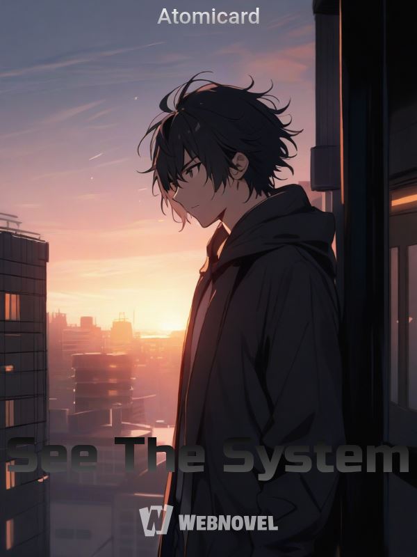 See The System
