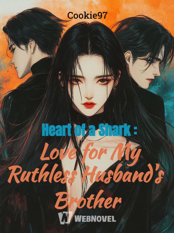 Icon of Heart of a Shark : Love for My Ruthless Husband's Brother