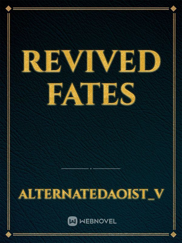 Revived Fates