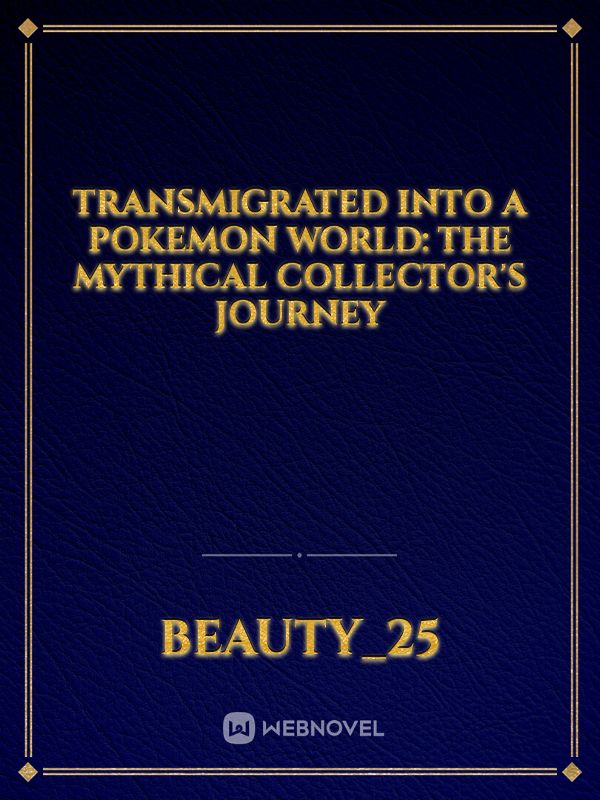 Icon of Transmigrated into a Pokemon World: The Mythical Collector's Journey