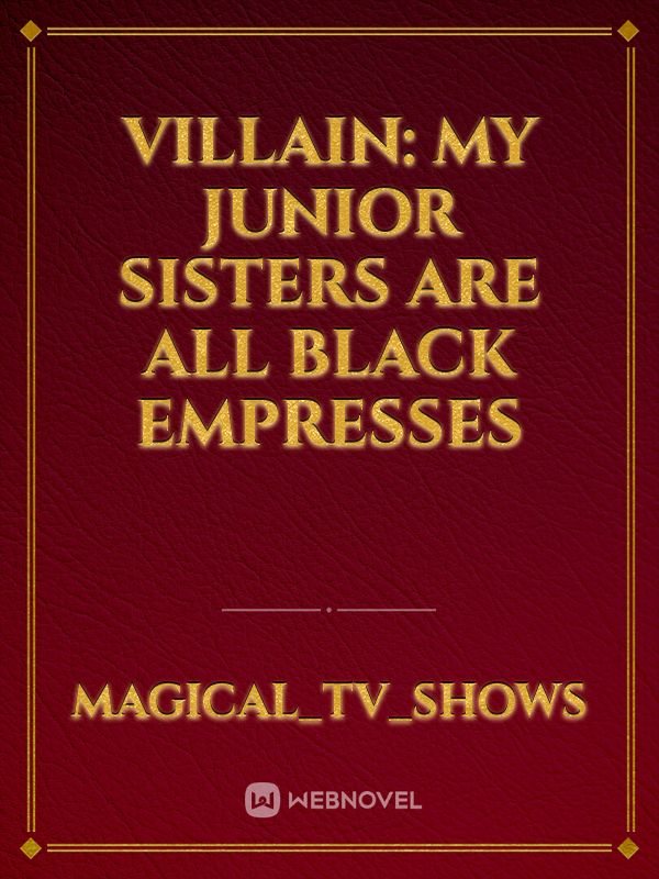 Icon of Villain: My Junior Sisters Are All Black Empresses