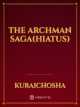 The Archman Saga(Hiatus)
