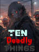 Ten Deadly things