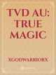 Icon of TVD AU: True Magic