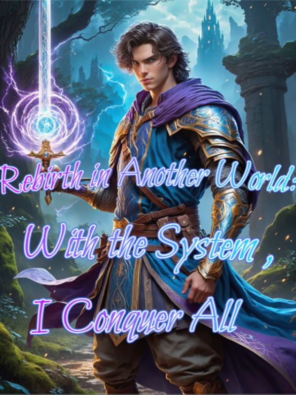 Icon of Rebirth in Another World: With the System, I Conquer All