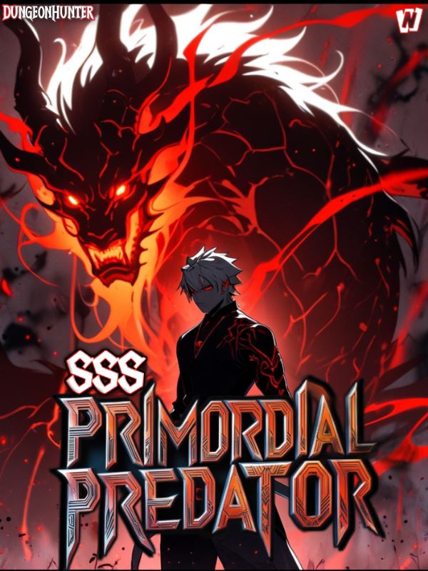 Icon of SSS-Rank Primordial Predator: Starting With 3 Overpowered Abilities!