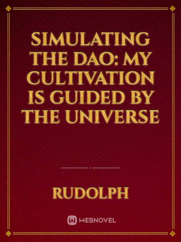 Icon of Simulating the Dao: My Cultivation is Guided by the Universe