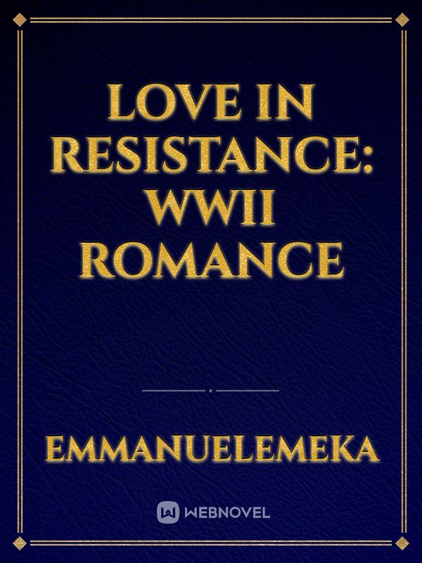 Icon of love in resistance: WWII ROMANCE