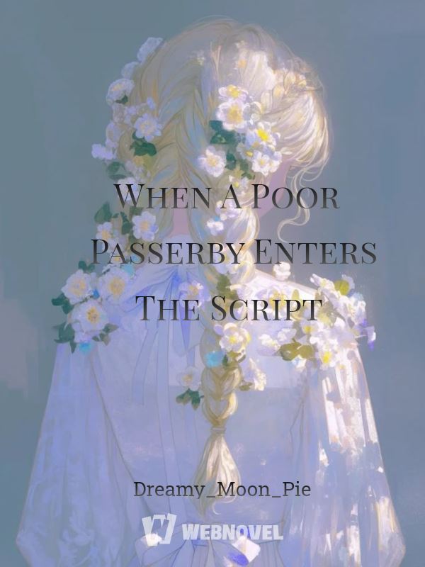 Icon of When A Poor Passerby Enters The Script