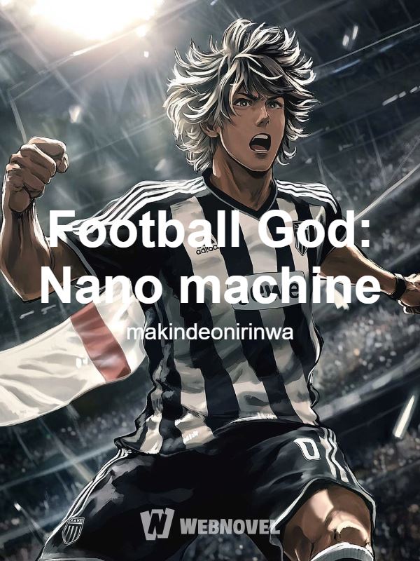 Icon of Football God: Nano machine