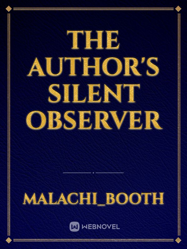 The Author's Silent Observer