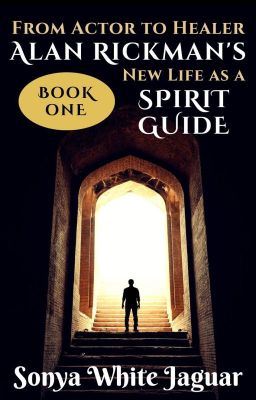 Icon of From Actor to Healer: Alan Rickman's New Life as a Spirit Guide, Book 1