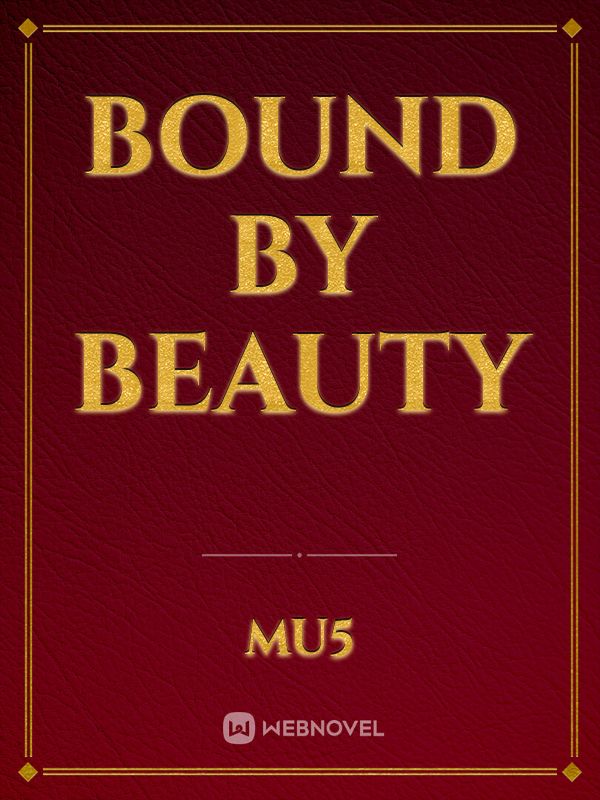 Bound by Beauty