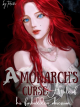Icon of A Monarch's Curse: A tale of his forbidden obsession.