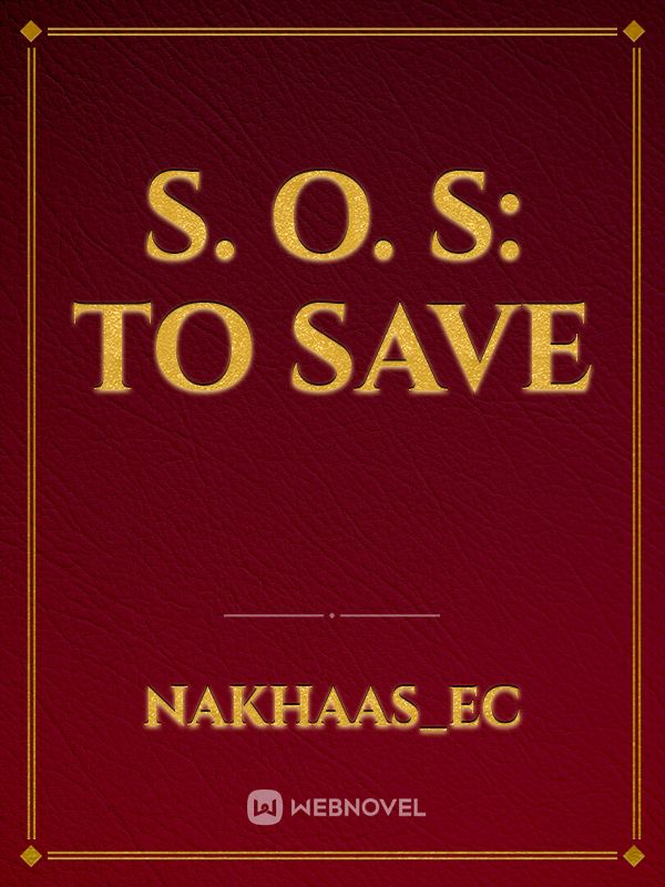 Icon of S. O. S: TO SAVE
