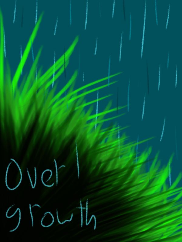 Over growth, Over time, Over nothing