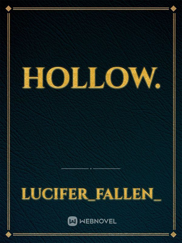 hollow.