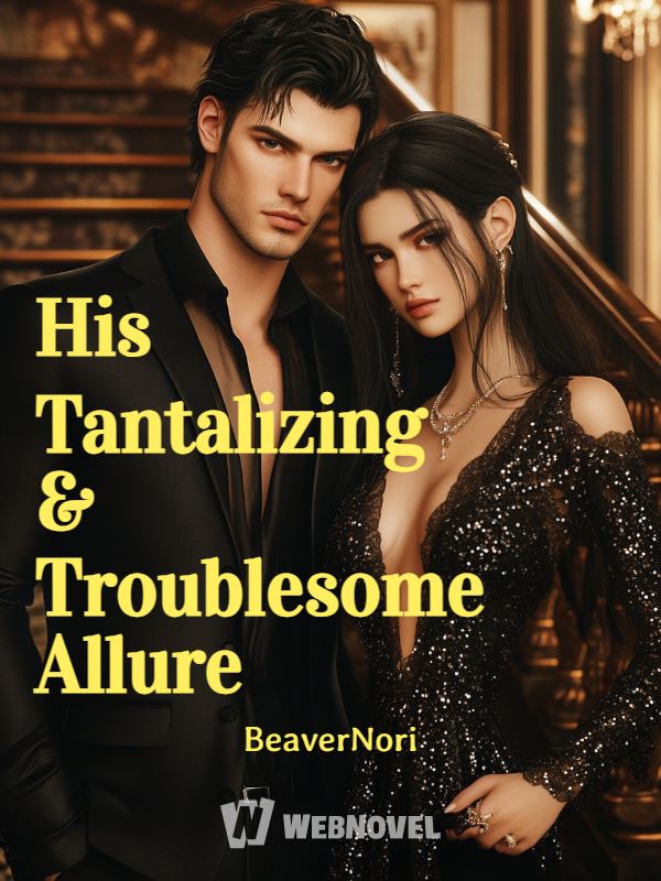 Icon of His Tantalizing & Troublesome Allure