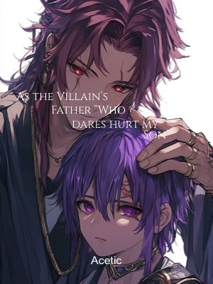 Icon of As the Villain’s Father “Who dares hurt my Son”
