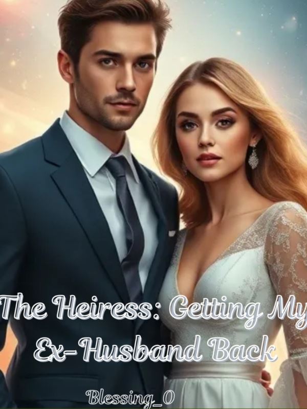 Icon of The Heiress: Getting My Ex-Husband Back