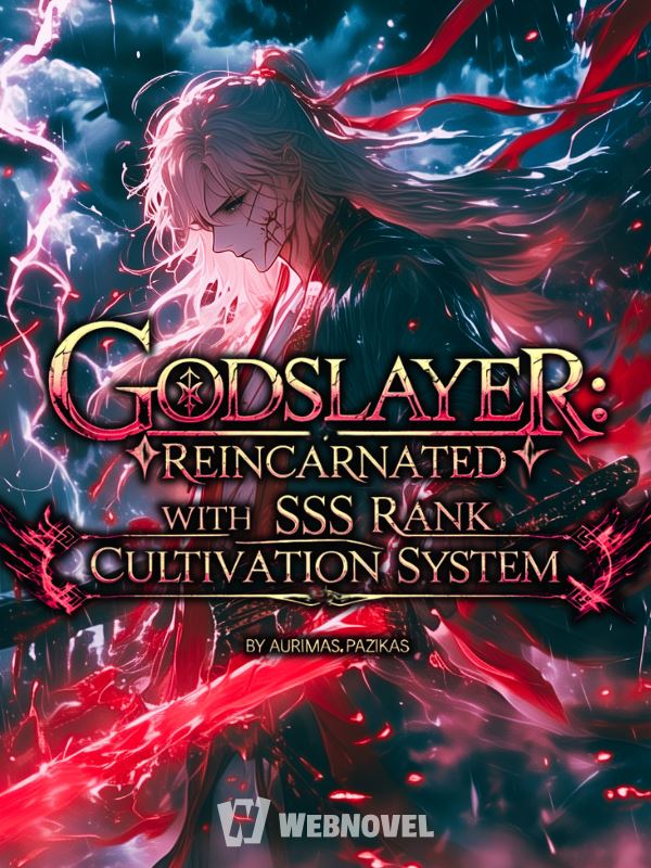 Icon of Godslayer: Reincarnated with SSS Rank Cultivation System