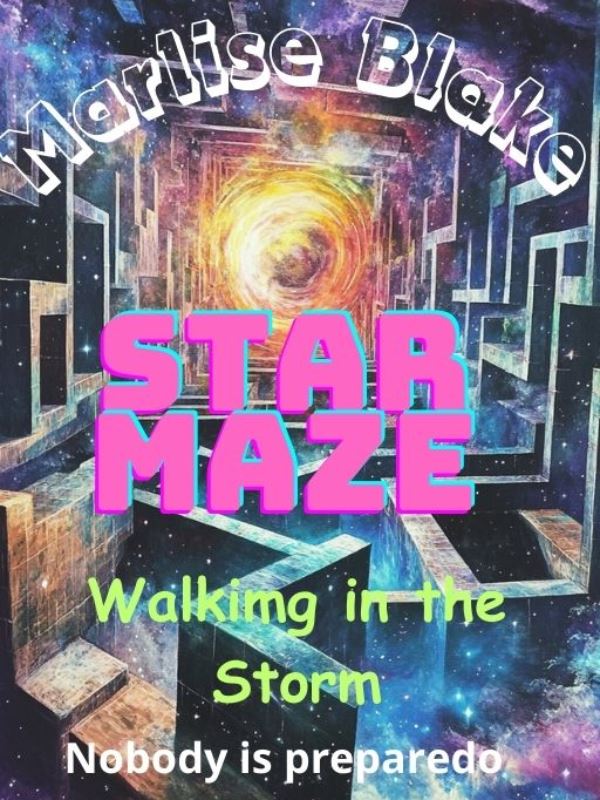 Star Maze: Walking in the Storm