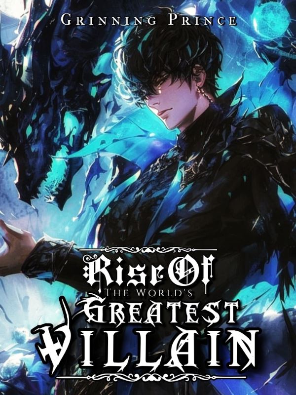 Rise Of The World's Greatest Villain