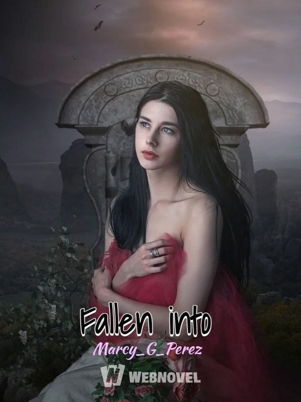 Fallen into