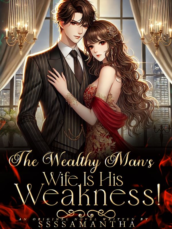Icon of The Wealthy Man's Wife is His Weakness!
