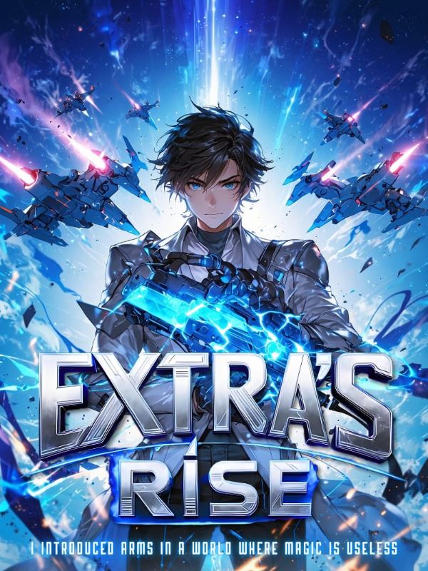 Icon of Extra's Rise: I Introduced Arms In A World Where Magic Is Useless!