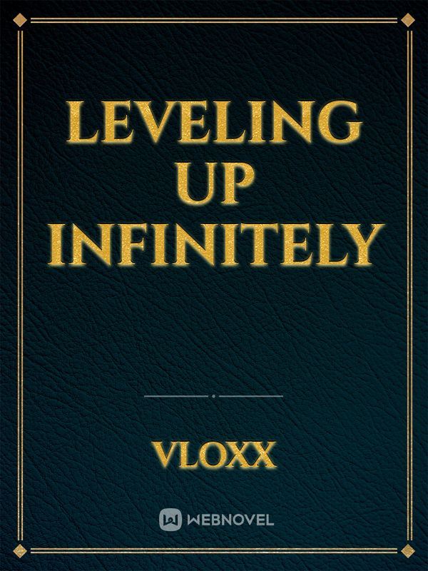 Leveling up infinitely