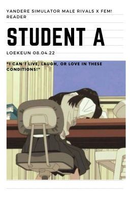 Icon of student A // yandere sim male rivals x f! reader