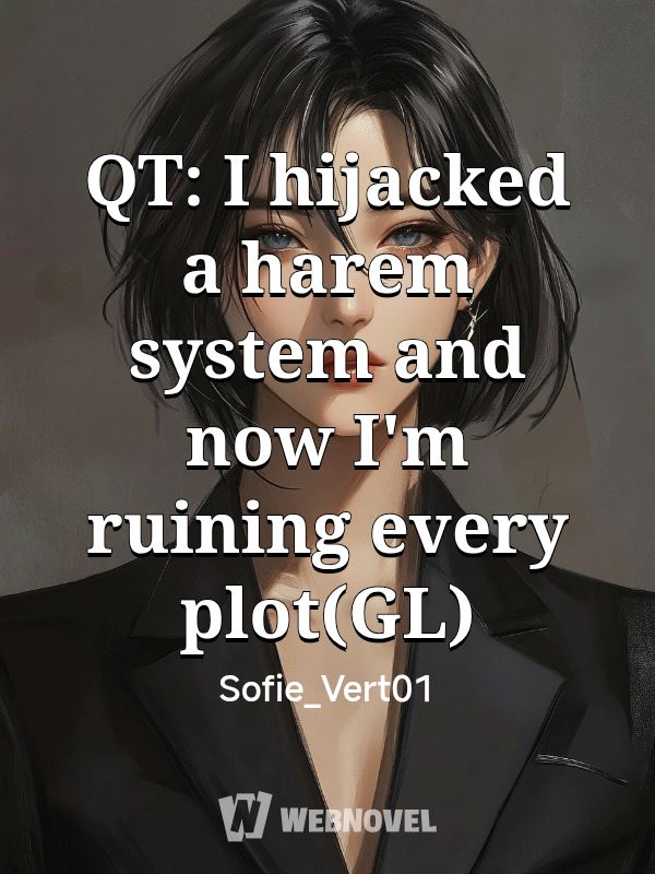 Icon of QT: I hijacked a harem system and now I'm ruining every plot(GL)