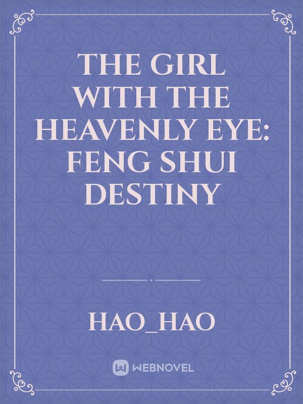 The Girl with the Heavenly Eye: Feng Shui Destiny